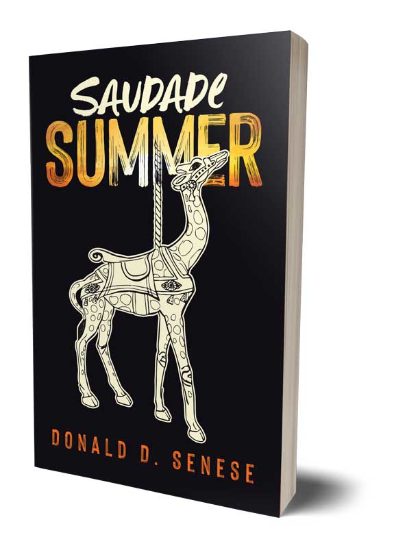 Saudade Summer by Donald D Senese, nostalgic memoir